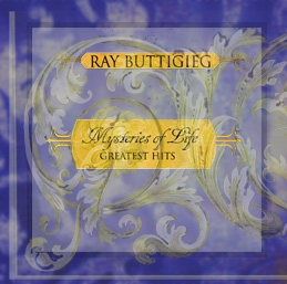 Ray Buttigieg,Myteries of Life-Greatest Hits